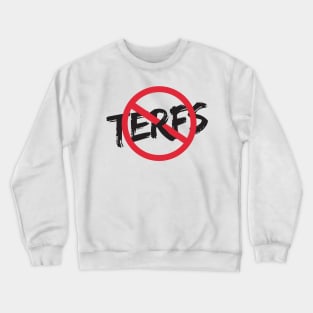 No Terfs Here - Terfs Crossed Out Crewneck Sweatshirt